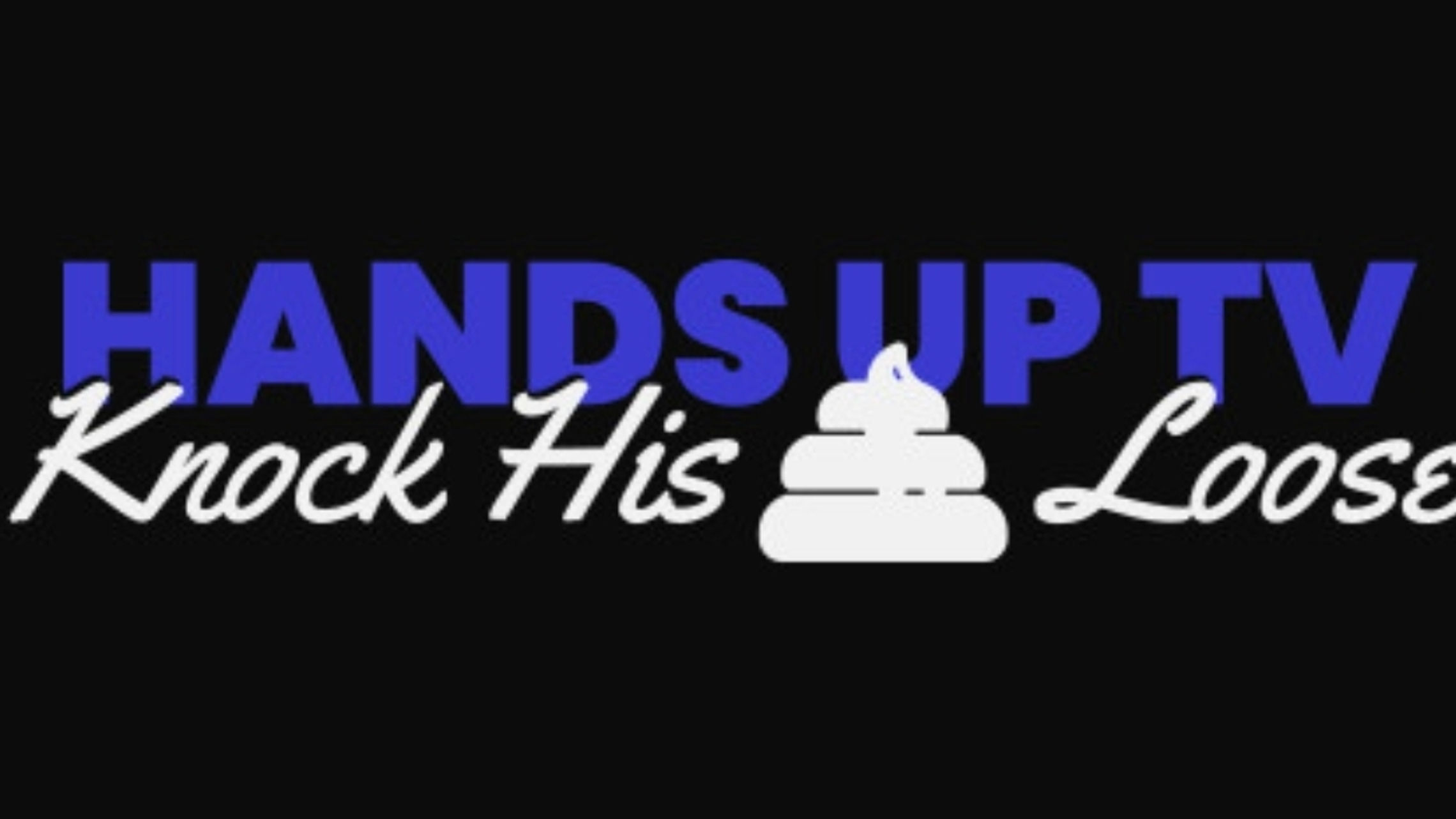 Knock His Sh*t Loose